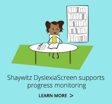 Shaywitz DyslexiaScreen supports progress monitoring. Click to learn more.