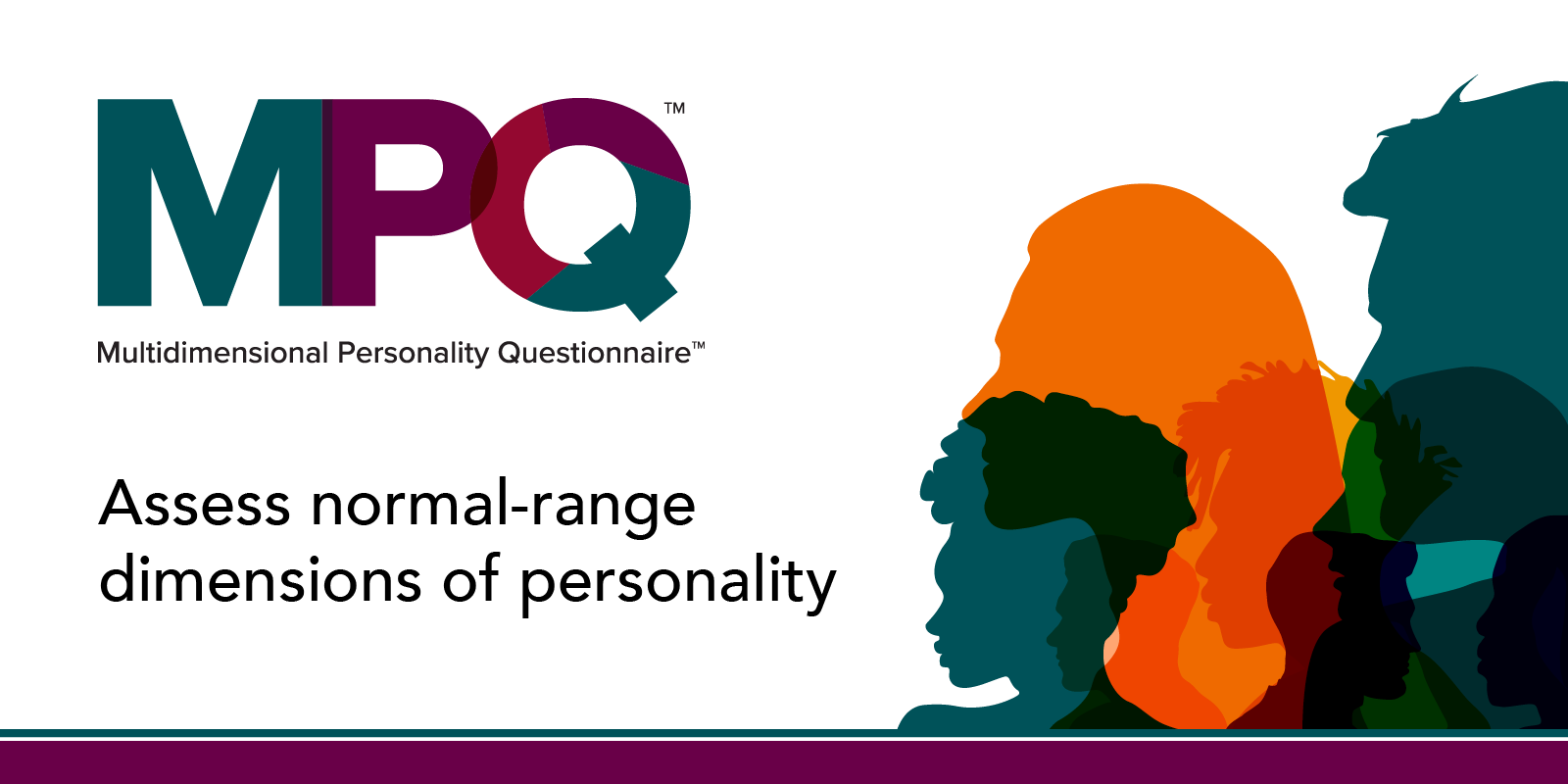 Assess normal-range dimensions of personality with MPQ