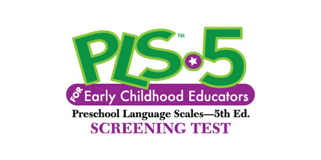 Preschool Language Scales-5 Screening Test for Early Childhood Educators