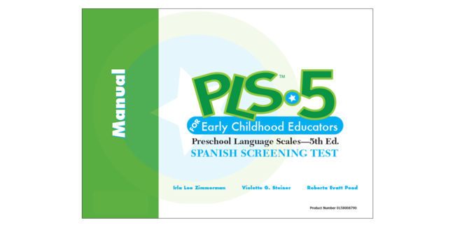 Preschool Language Scales-5 Spanish Screening Test for Early Childhood Educators